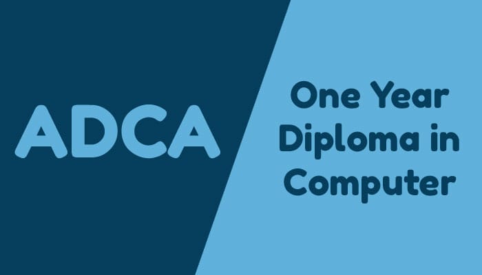ADCA (Advance  Diploma in Computer Application) 